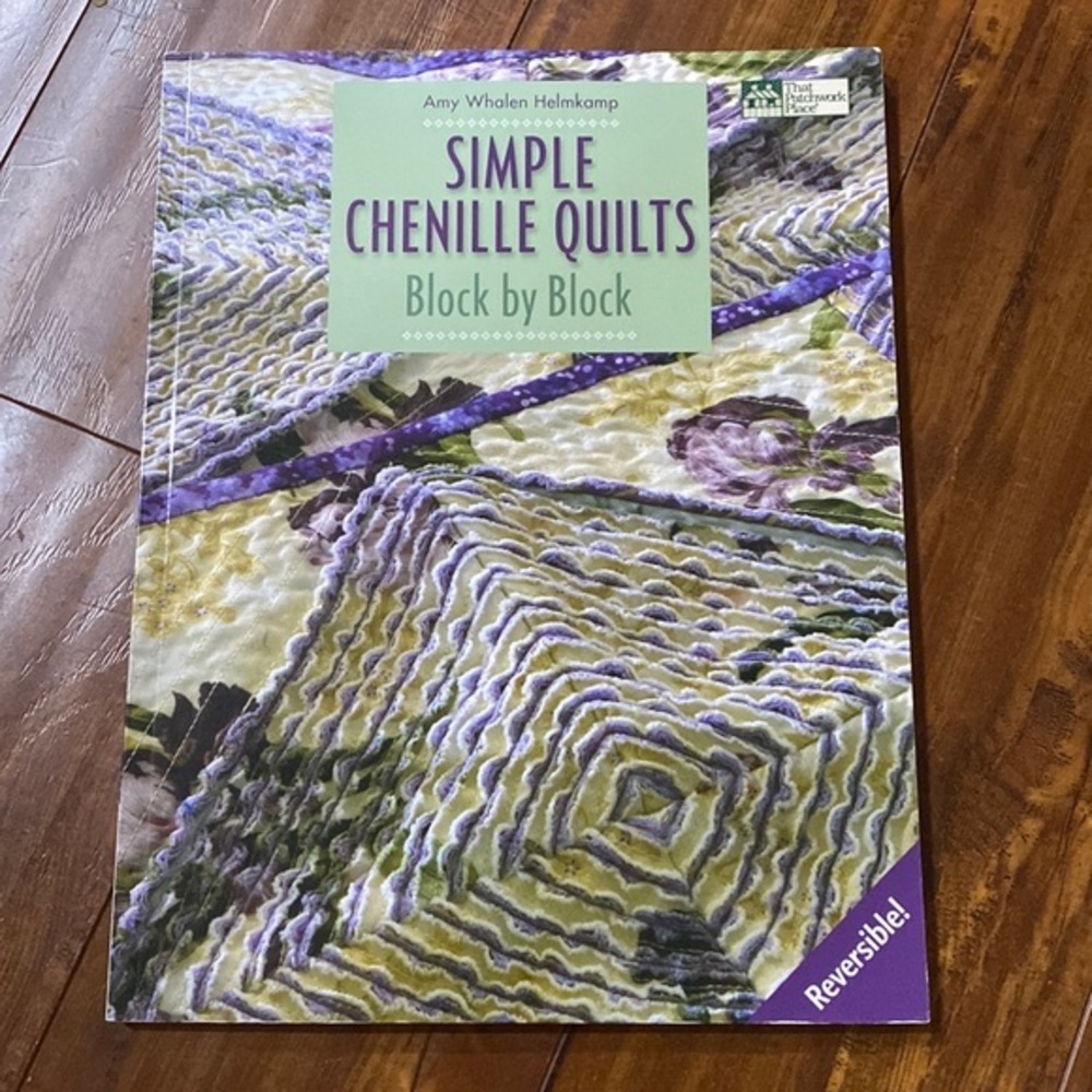 Simple Chenille‎ Quilts: Block by Block Quilting instruction book